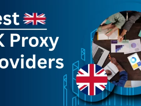 11 Best UK Proxy Providers for UK IP & Geo Access