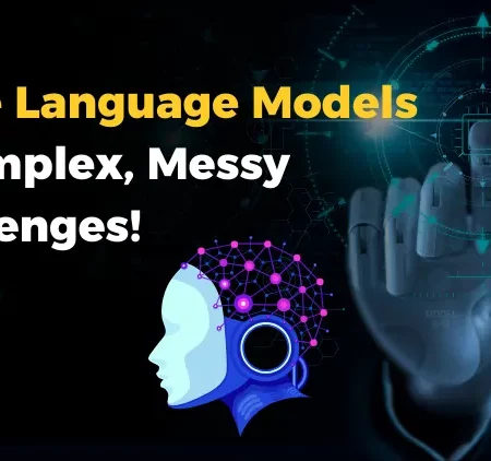 Can Large Language Models Solve Complex, Messy Challenges?