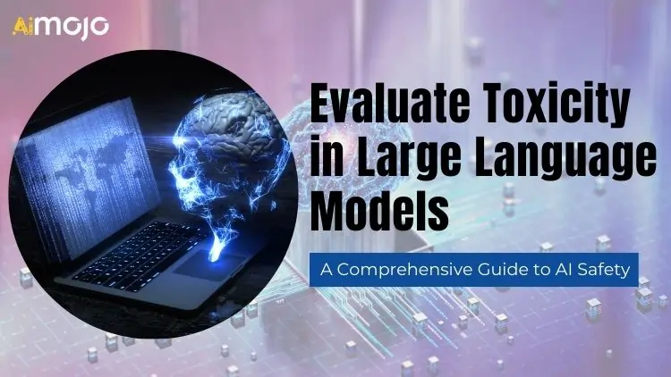 Evaluate Toxicity in Large Language Models