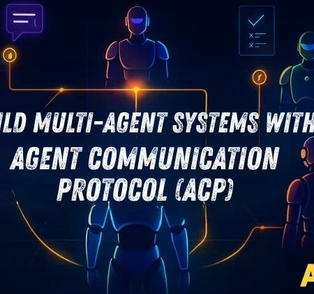 Build Multi-Agent Systems with Agent Communication Protocol (ACP)