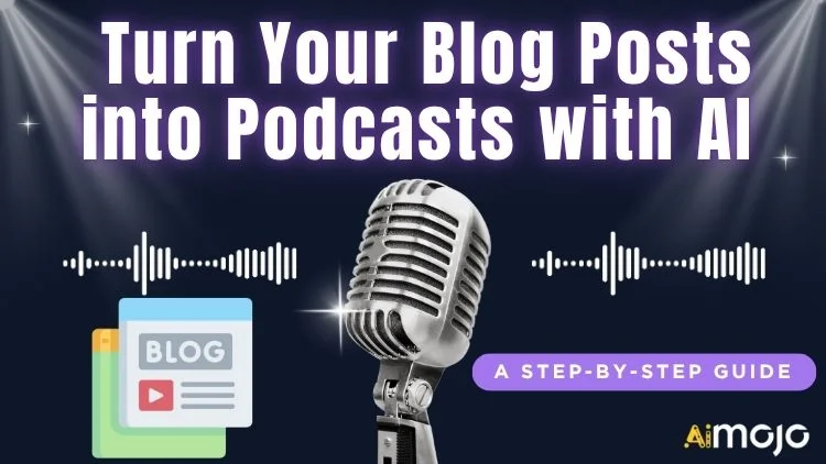 Turn Your Blog Posts into Podcasts with AI