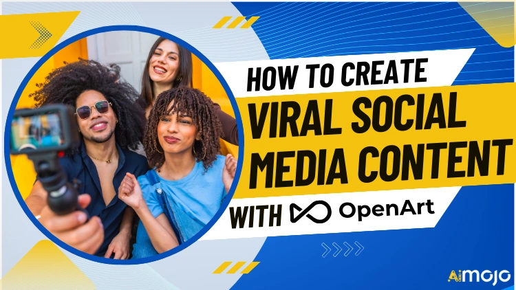 How to Create Viral Social Media Content with OpenArt