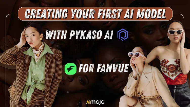 Creating Your First AI Model With Pykaso AI for Fanvue