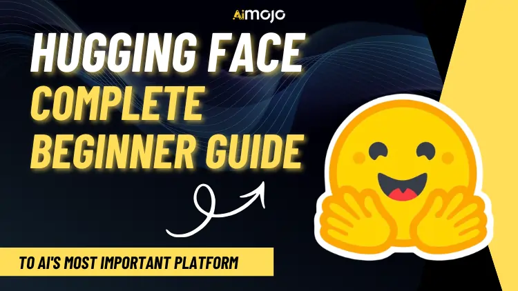 Hugging Face Complete Beginner Guide