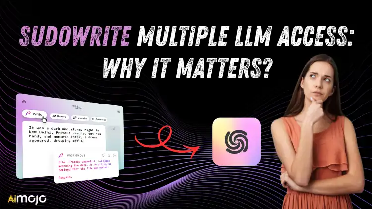 Sudowrite Multiple LLM Access