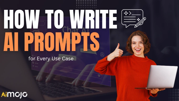 How to Write AI Prompts for Every Use Case